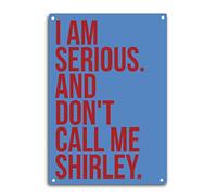 MOGGED Panneau en étain avec citation en étain pour décoration murale de fenêtre avec inscription « I Am Serious and Don't Call Me Shirley » - Décoration murale classique en métal pour cuisine, jardin