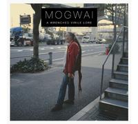 Mogwai - A Wrenched Virile Lore