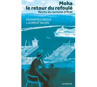 Moha, le retour du refoulé: Récits du racisme d'Etat