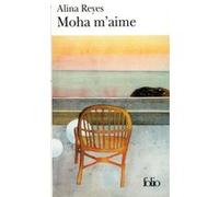 Moha m'aime Alina Reyes (Auteur)