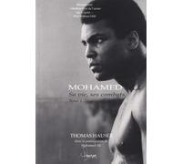 Mohamed Ali: Sa vie, ses combats Tome 1