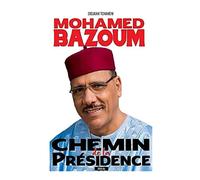 Mohamed Bazoum : chemin de la présidence