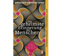 Mohamed Mbougar Die geheimste Erinnerung der Menschen: Roman. Prix Gonco (Poche)