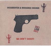Mohamed Mounir Dissi - We Don't Shoot Live Mohamed Mounir Dissi
