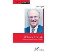 Mohamed Sayah Homme d’État au service de la Tunisie - Jamil Sayah - L'harmattan - broché - Essai