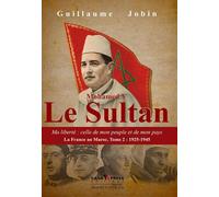 Mohamed V, le sultan - Guillaume Jobin - Magellan Et Cie - broché - Biographie