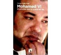 Mohamed Vi : El Príncipe Que No Quería Ser Rey - Sales Aige, Ferrán Sales Aige, Ferrán (Auteur)