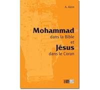 MOHAMMAD DANS LA BIBLE ET JéSU - M. Alem - La Ruche Eds - broché - Essai