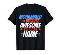 Mohammed Because Awesome Avait Besoin d'un nom Funny Mohammed T-Shirt Graphique avec Valeur, Homme, Noir, L