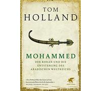 Mohammed, le Coran et la naissance de l'empire arabe – Klett‑Cotta