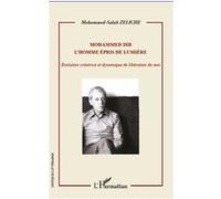 Mohammed Dib. L'homme épris de lumière Evolution créatrice et dynamique de libération du moi - Mohammed-Salah Zeliche - L'harmattan - broché - Essai