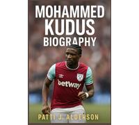 Mohammed Kudus Biography: From Nima to Stardom - Mohammed Kudus’s Fight Through Setbacks to Soccer Glory