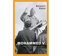 Mohammed V - Benjamin Badier - Perrin - broché - Biographie