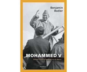 Mohammed V - Benjamin Badier - Perrin - broché - Biographie