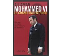 Mohammed VI : Le grand malentendu. Dix ans de règne dans l'ombre de Hassan II
