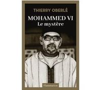 Thierry Oberlé – Mohammed VI : Le mystère – Essai – Broché