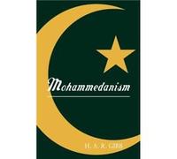 Mohammedanism by H. A. R. Gibb Hamilton Alexander Rosskeen Gibb (Auteur)