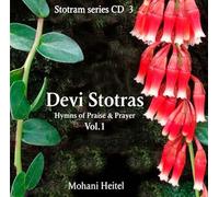 Mohani Heitel - Devi Stotras - Hymns of Praise and Prayer Volume I