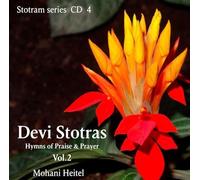 Mohani Heitel - Devi Stotras Hymns of Praise and Prayer Volume II