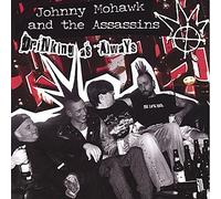 Mohawk, Johnny & Assassins - Drinking As Always