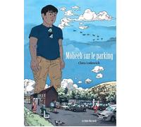 Moheeb sur le parking - Clara Lodewick - Dupuis - cartonné - Bande dessinée