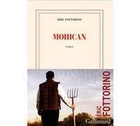 Eric Fottorino – Mohican – Gallimard