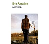 Eric Fottorino – Mohican – Roman – Poche