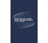 Mohr Circles Stress Paths and Geotechnics by Richard H.G. Parry Parry, R. H. G. (Auteur)
