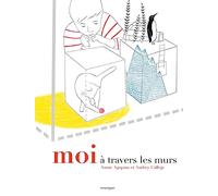 Moi à travers les murs