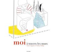 Moi à travers les murs