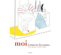 Moi à travers les murs