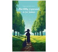 Moi Abby J'apprends À (M')Aimer