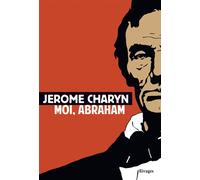 Moi, Abraham - Jérôme Charyn - Rivages - broché - Roman