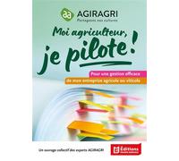 Moi agriculteur, je pilote! - AGIRAGRI - France Agricole Eds - broché - Guide