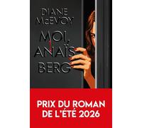Moi, Anaïs Berg Le prix du roman de l'été - McEvoy Diane - City - broché - Roman