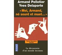 " Moi, Armand, né sourd et muet... ": Au nom de la science, la langue des signes sacrifiée