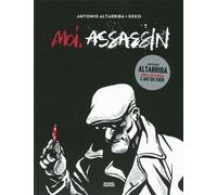 Moi, assassin Grand Prix de la Critique ACBD 2015 - Antonio Altarriba - Denoël - broché - Bande dessinée