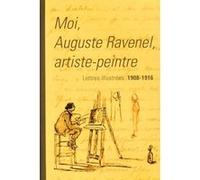 Moi, Auguste Ravenel artiste-peintre archives départementales de l'Oise (Auteur)