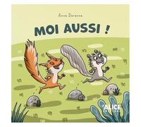 Anne Derenne – Moi aussi ! – Album éveil dès la naissance – Cartonné (Alice)