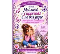 Moi aussi, j’apprends à ne pas juger: Parce que chacun a son histoire et mérite d’être respecté
