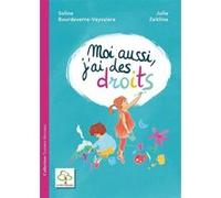Moi aussi, j'ai des droits Soline Bourdeverre-Veyssiere (Auteur), Julie Zeitline (Auteur)
