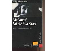 Moi aussi j'ai été à la Stasi