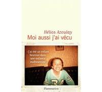 Moi aussi j'ai vécu Helios Azoulay (Auteur)