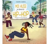 MOI AUSSI JE DANSE LE HIP-HOP