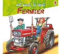 Moi aussi, je serai fermier