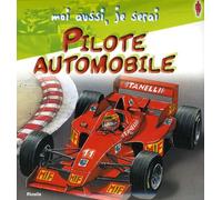 Moi aussi, je serai pilote automobile