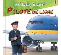 Moi aussi je serai Pilote de ligne
