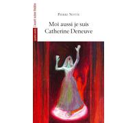 Moi Aussi Je Suis Catherine Deneuve - Pierre Notte - L'avant-Scene Theatre - broché - Théâtre