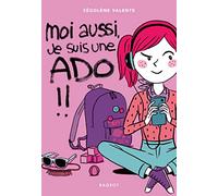 Moi aussi, je suis une ado !
