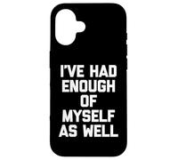 Moi Aussi, j'en AI Assez de Moi - Discours drôle et Sarcastique Coque pour iPhone 16